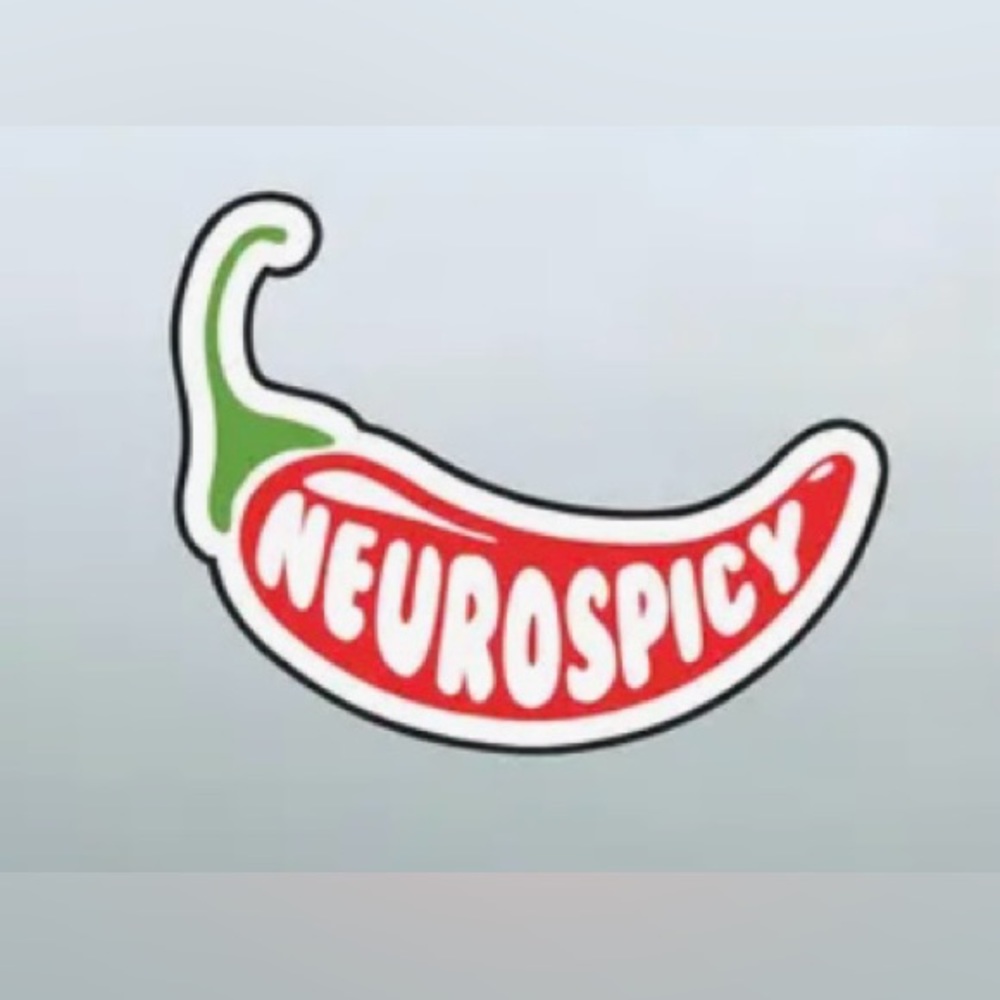 (3 for $20)Neuro Spicy Stickers for Mental Health and Neuro Divergence - vinyl